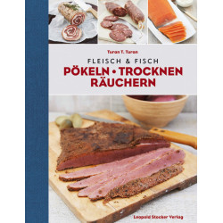 Fleisch & Fisch, Pökeln, Trocknen, Räuchern